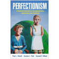 Perfectionism: A Relational Approach to Conceptualization, Assessment, and Treatment