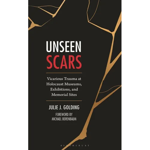 Unseen Scars: Vicarious Trauma at Holocaust Museums, Exhibitions, and Memorial Sites