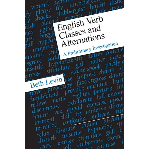English Verb Classes and Alternations: A Preliminary Investigation