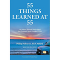 55 Things Learned at 55: My Journey Through Work-related Post-Traumatic Stress Disorder (PTSD)
