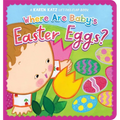 Where Are Baby's Easter Eggs?: A Karen Katz Lift-The-Flap Book