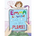 Emma Louise, Don't Do as You Please!