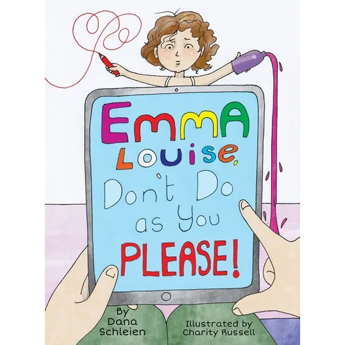 Emma Louise, Don't Do as You Please!