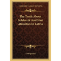 The Truth About Bolshevik And Nazi Atrocities In Latvia