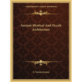 Ancient Mystical And Occult Architecture