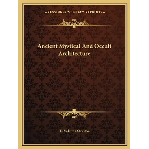 Ancient Mystical And Occult Architecture