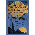 The Book of Halloween: Origins, Folklore, and Traditions of Samhain