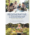 Regenerative Leadership: Secrets From The Farm