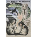 Haa Shuká, Our Ancestors: Tlingit Oral Narratives