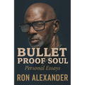 Bullet Proof Soul: Personal Essays