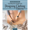 Building Patterns: Ultimate Guide to Designing Clothing Patterns