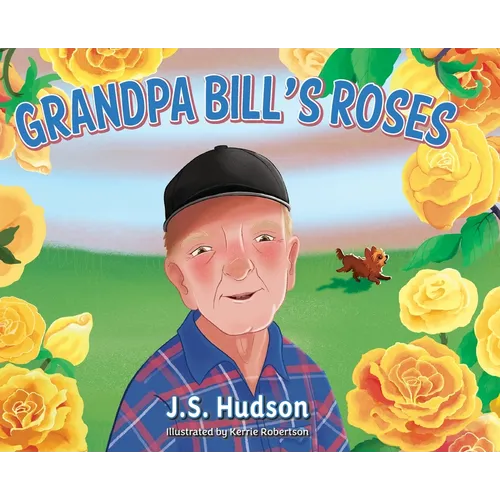 Grandpa Bill's Roses