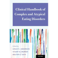 Clinical Handbook of Complex and Atypical Eating Disorders