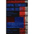 Shaping Technology / Building Society: Studies in Sociotechnical Change
