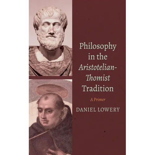 Philosophy in the Aristotelian-Thomist Tradition