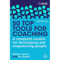 50 Top Tools for Coaching: A Complete Toolkit for Developing and Empowering People