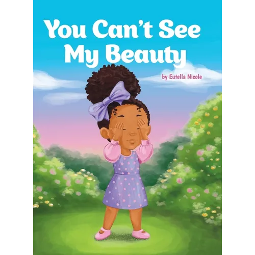 You Can't See My Beauty