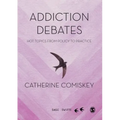 Addiction Debates: Hot Topics from Policy to Practice