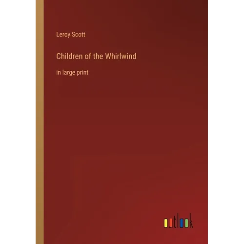 Children of the Whirlwind: in large print
