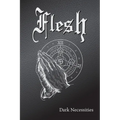Flesh: Dark Necessities