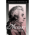 Mozart: His Character, His Work
