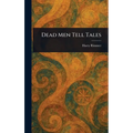Dead Men Tell Tales