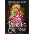 The Rending Cauldron