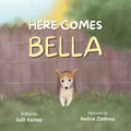 Here Comes Bella