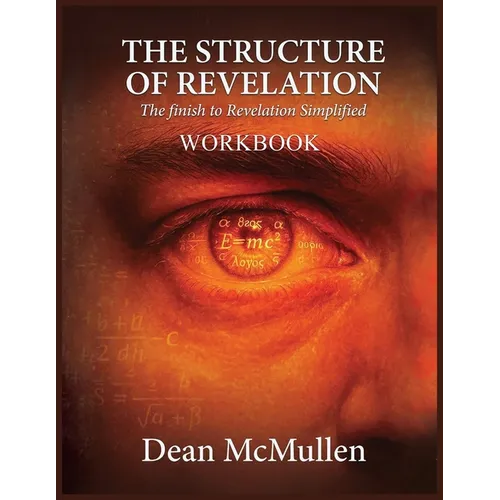 THE STRUCTURE OF REVELATION Workbook: The finish to Revelation Simplified