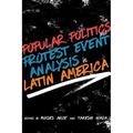 Popular Politics and Protest Event Analysis in Latin America