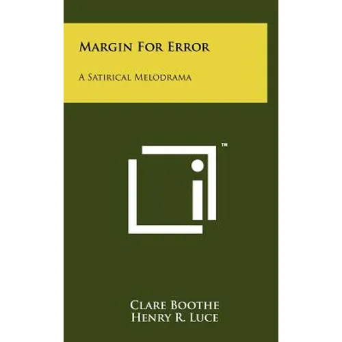 Margin For Error: A Satirical Melodrama