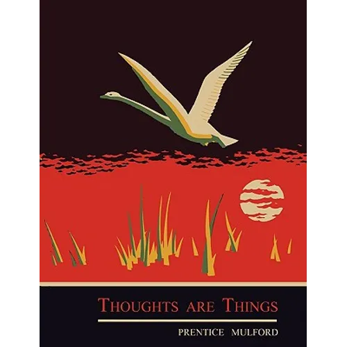 Thoughts are Things