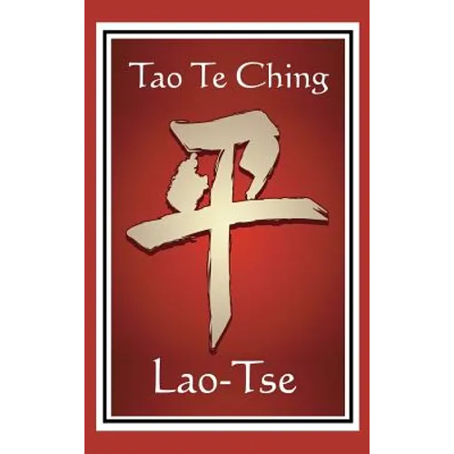 Tao Te Ching: The James Legge Translation of the Taoist Classic