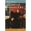 Daily Life in a Medieval Monastery