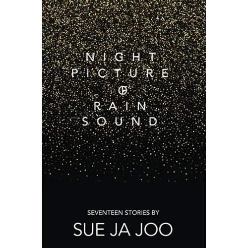 Night Picture of Rain Sound: Seventeen Stories