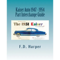 Kaiser Auto 1947 - 1954 Part Interchange Guide