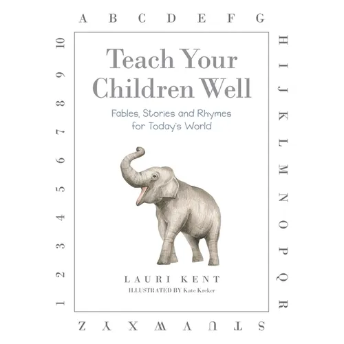Teach Your Children Well: Fables, Stories and Rhymes for Today's World
