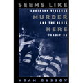 Seems Like Murder Here: Southern Violence and the Blues Tradition