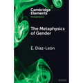The Metaphysics of Gender