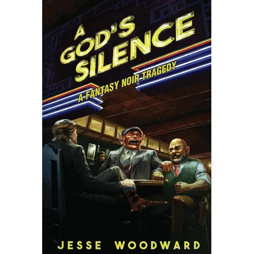 A God's Silence: A Fantasy Noir Tragedy