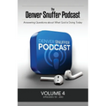 The Denver Snuffer Podcast Volume 4: 2022-2024