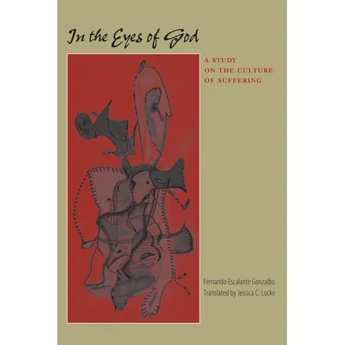 In the Eyes of God: A Study on the Culture of Suffering