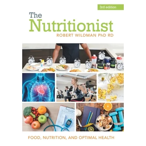 The Nutritionist: Food, Nutrition, and Optimal Health