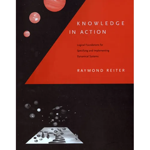 Knowledge in Action: Logical Foundations for Specifying and Implementing Dynamical Systems