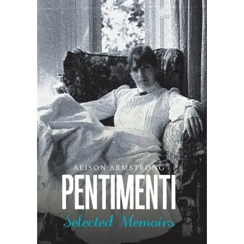 Pentimenti: Selected Memoirs