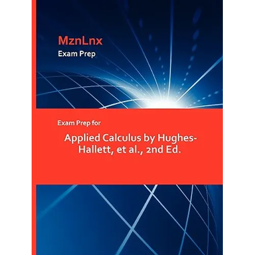 Exam Prep for Applied Calculus by Hughes-Hallett, et al., 2nd Ed.