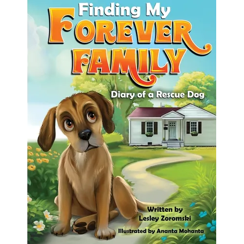 Finding My Forever Family: Diary of a Rescue Dog