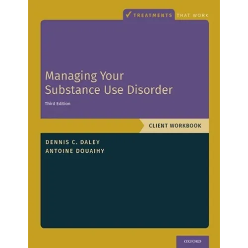 Managing Your Substance Use Disorder: Client Workbook