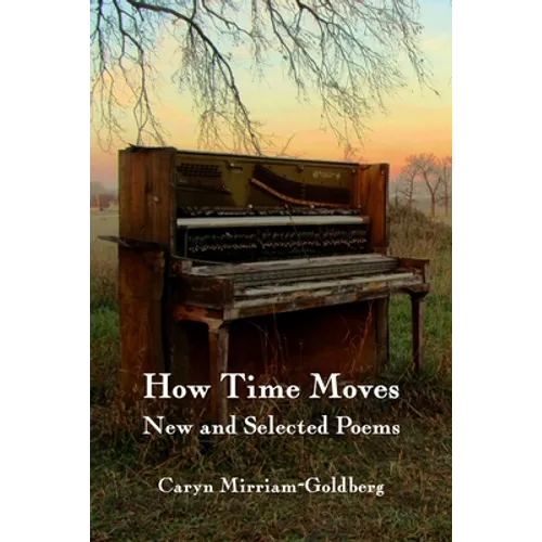 How Time Moves: New and Selected Poems