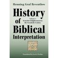 History of Biblical Interpretation, Vol. 4: From the Enlightenment to the Twentieth Century